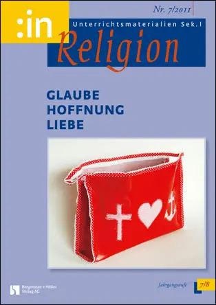 Glaube Hoffnung Liebe (ev. + kath. 7/8) - MEIN FACH - Religion Sek I