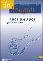 Auge um Auge (kath.+ ev. 7/8) - MEIN FACH - Religion Sek I