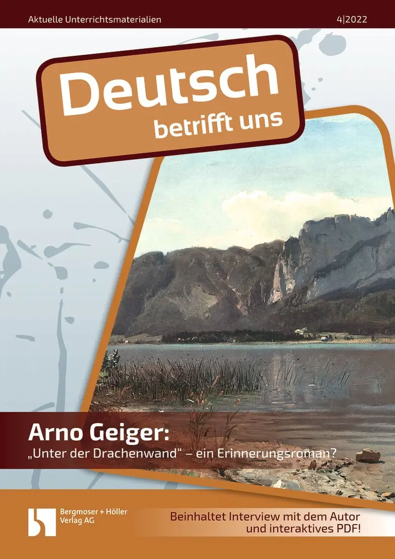Arno Geiger: "Unter der Drachenwand" - MEIN FACH - Deutsch Sek II