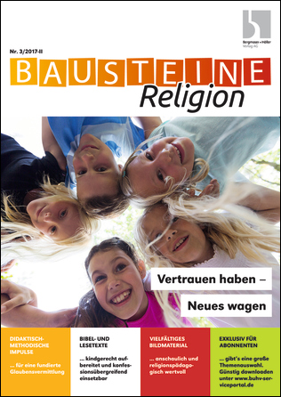 Vertrauen haben - Neues wagen - Bausteine Religion