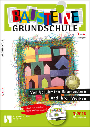 Von beruehmten Baumeistern und ihren Werken (Architektur) - Bausteine Grundschule