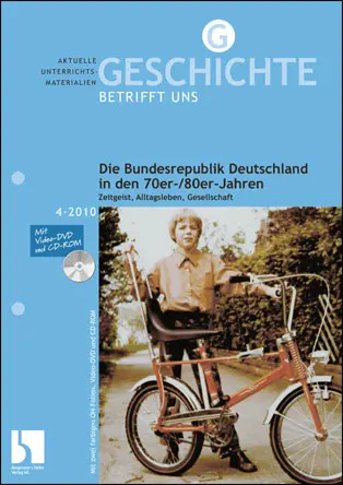 Die Bundesrepublik Deutschland in den 70er-/80er-Jahren - MEIN FACH - Geschichte Sek II