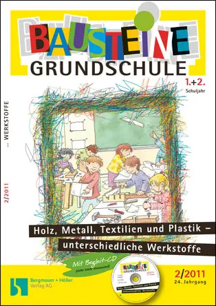 Holz, Metall, Textilien und Plastik-unterschiedliche Werkstoffe (1+2) - Bausteine Grundschule