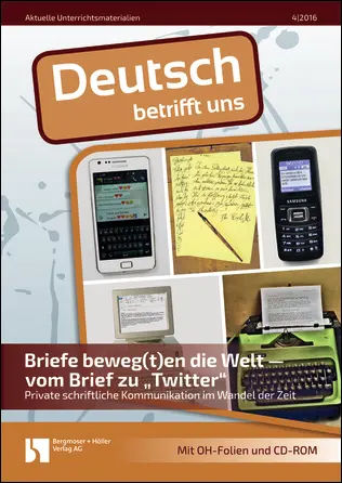 Briefe beweg(t)en die Welt - vom Brief zu "Twitter". - MEIN FACH - Deutsch Sek II