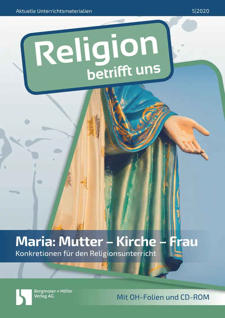 Maria: Mutter - Kirche - Frau - MEIN FACH - Religion Sek II
