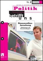 Stammzellenforschung. Embryonen als Ersatzteillager? - Politik betrifft uns