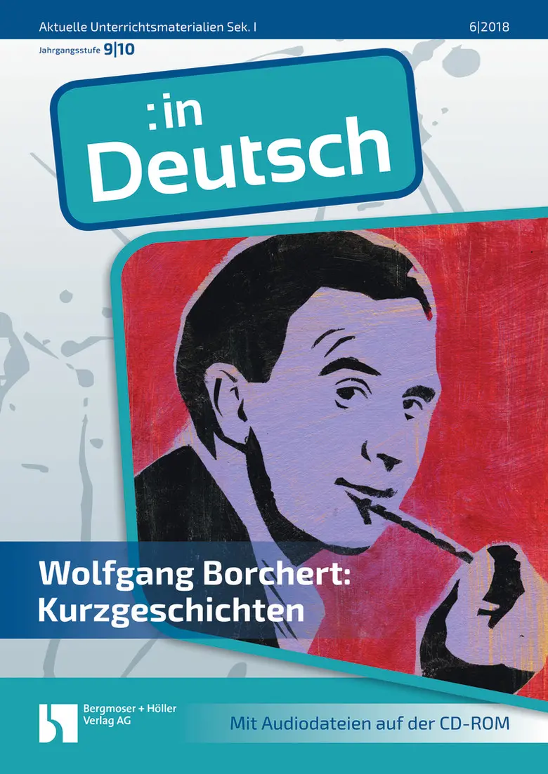Wolfgang Borchert: Kurzgeschichten - MEIN FACH - Deutsch Sek I
