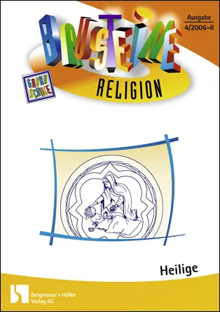 Heilige I - Bausteine Religion