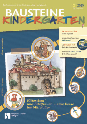 Zu Gast bei Rittersleut und Edelfrauen - eine Reise ins Mittelalter - Bausteine Kindergarten
