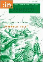 Friedrich Schiller: "Wilhelm Tell" - MEIN FACH - Deutsch Sek I