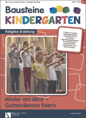 Kinder am Altar - Gottesdienste feiern - Bausteine Kindergarten - Religiöse Erziehung