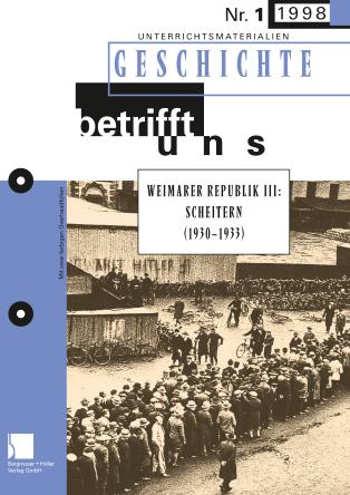 Weimarer Republik III: Scheitern - MEIN FACH - Geschichte Sek II