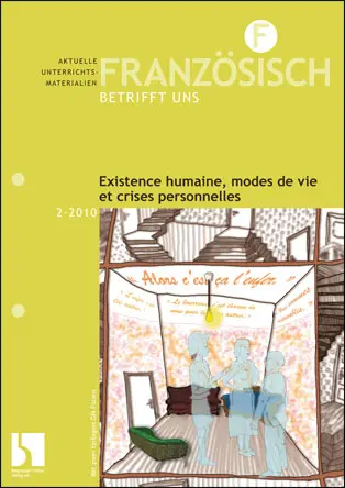 Existence humaine, modes de vie et crises personnelles - Französisch betrifft uns