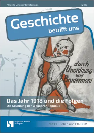 Das Jahr 1918 und die Folgen - MEIN FACH - Geschichte Sek II