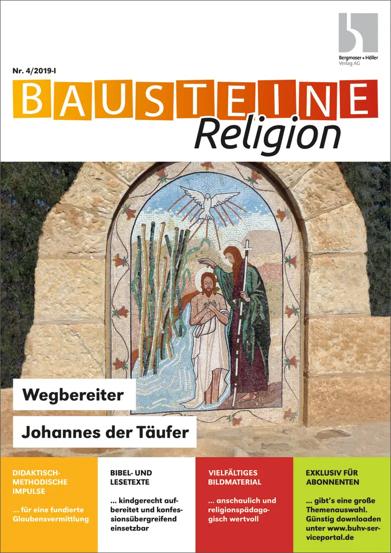 Wegbereiter Johannes der Täufer - Bausteine Religion