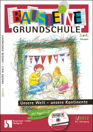 Unsere Welt - unsere Kontinente (3+4) - Bausteine Grundschule