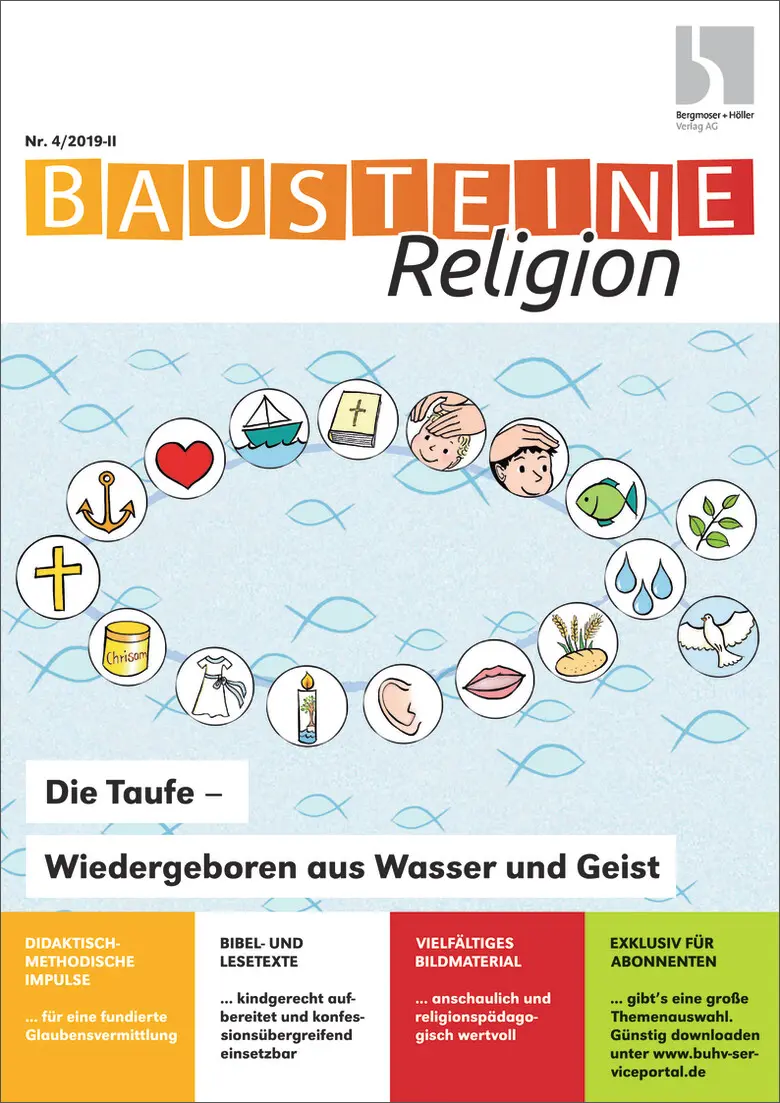 Die Taufe - Wiedergeboren aus Wasser und Geist - Bausteine Religion