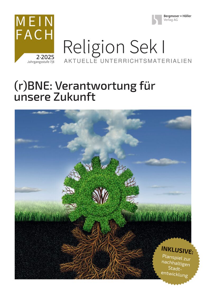 (r)BNE: Verantwortung für unsere Zukunft - MEIN FACH - Religion Sek I