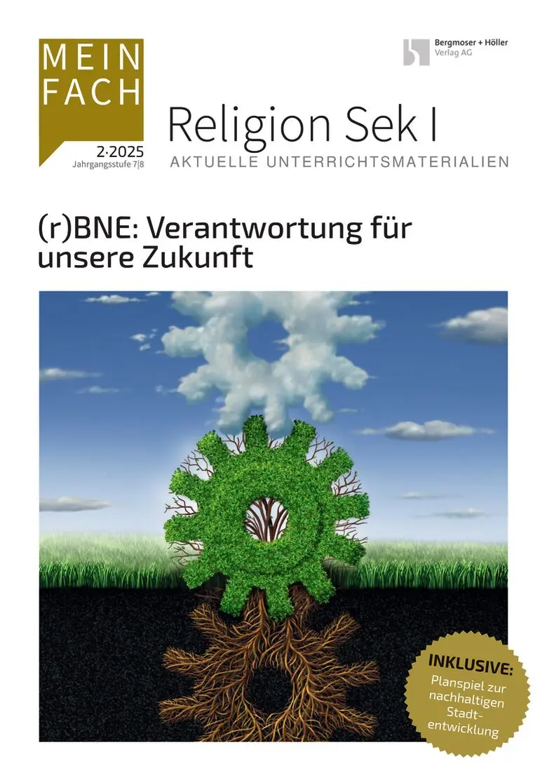 (r)BNE: Verantwortung für unsere Zukunft - MEIN FACH - Religion Sek I