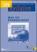 Was ist Evangelisch? (ev. 5/6) - MEIN FACH - Religion Sek I