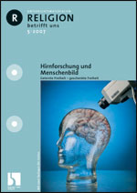 Hirnforschung und Menschenbild - MEIN FACH - Religion Sek II