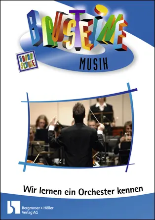 Wir lernen ein Orchester kennen - Bausteine Musik