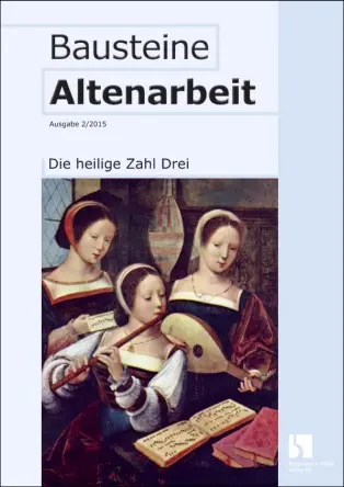Die heilige Zahl Drei - Bausteine Altenarbeit