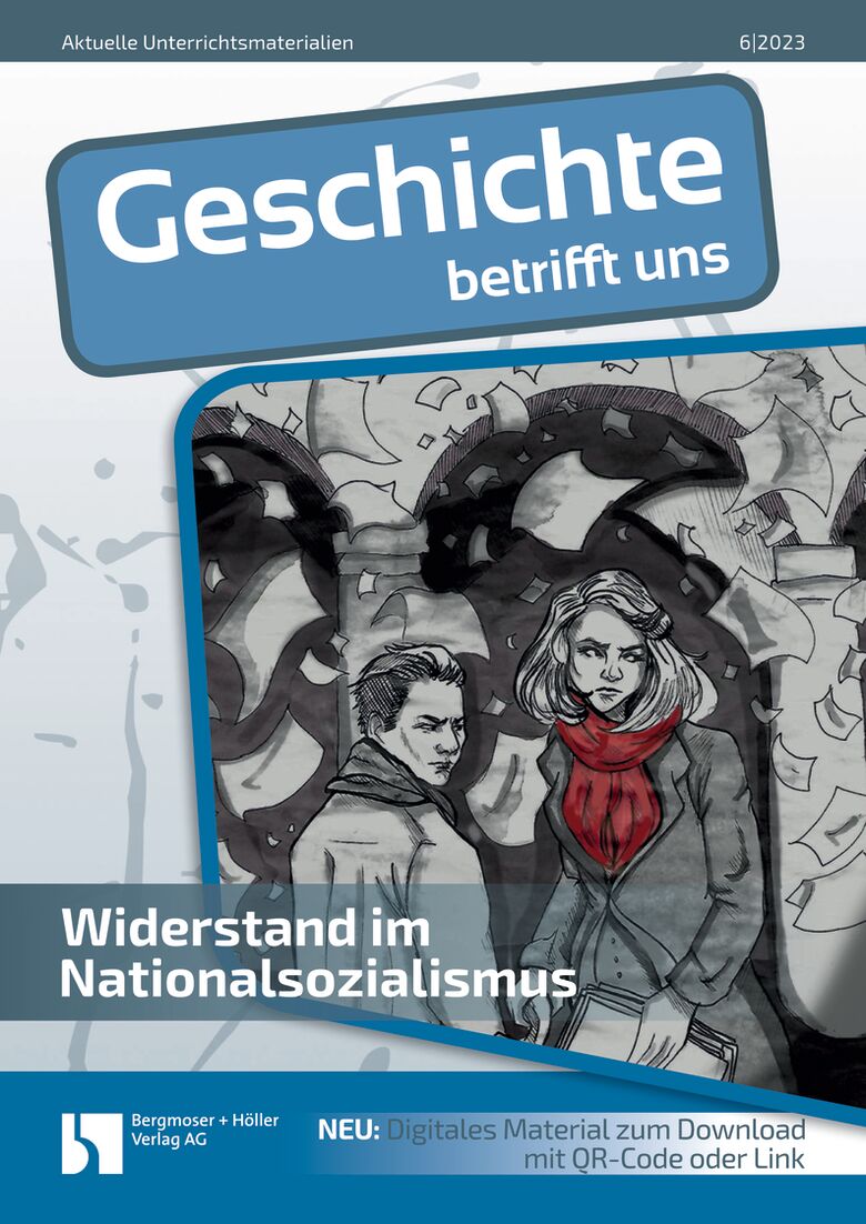 Widerstand im Nationalsozialismus - MEIN FACH - Geschichte Sek II