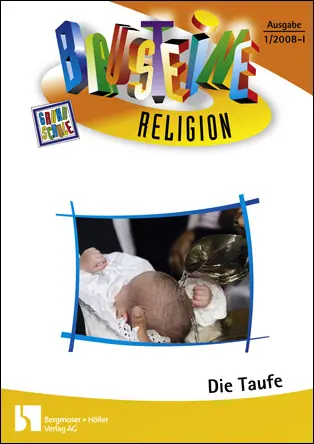 Die Taufe - Bausteine Religion