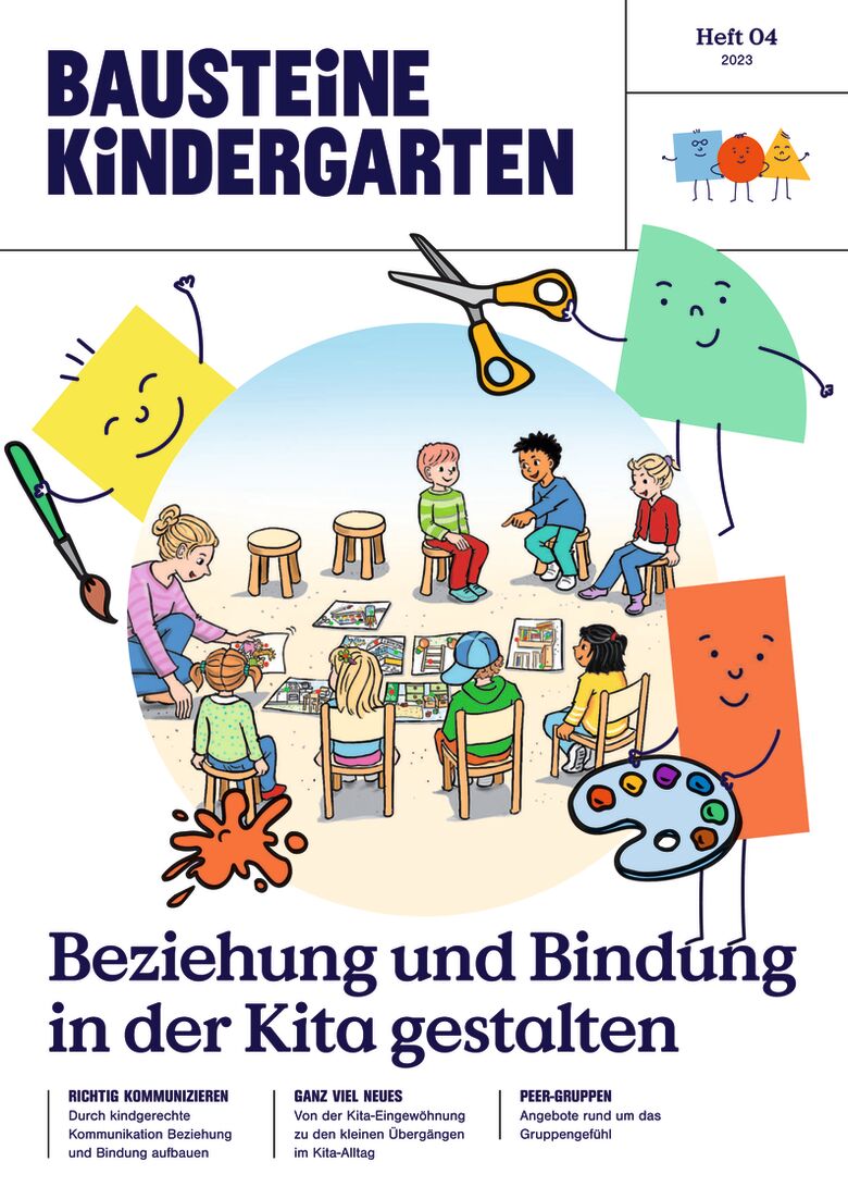 Beziehung und Bindung in der Kita gestalten - Bausteine Kindergarten