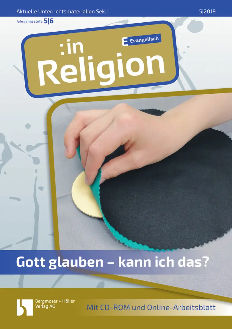 Gott glauben - kann ich das? - MEIN FACH - Religion Sek I