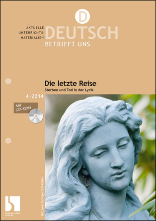 Die letzte Reise. Sterben und Tod in der Lyrik - MEIN FACH - Deutsch Sek II