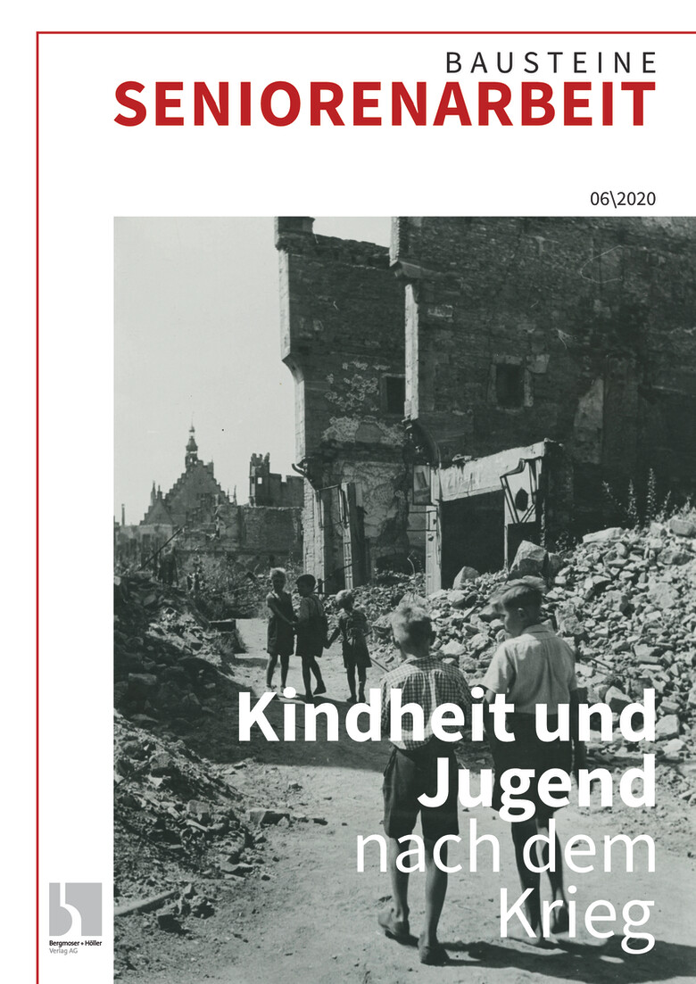 Kindheit und Jugend nach dem Krieg - Bausteine Altenarbeit