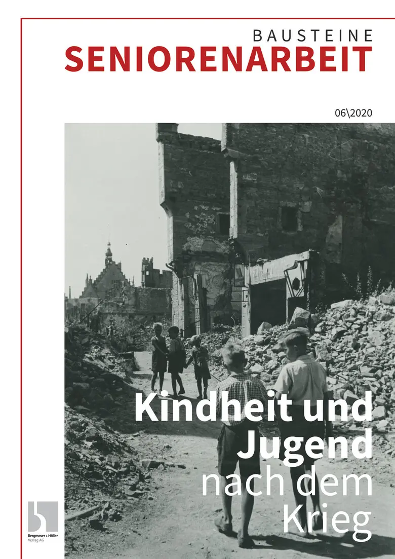 Kindheit und Jugend nach dem Krieg - Bausteine Altenarbeit