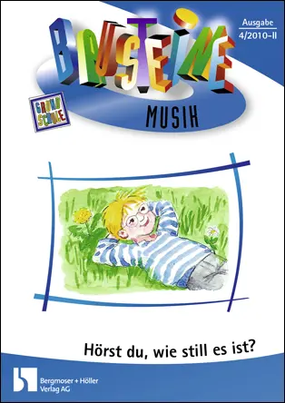 Hörst du, wie still es ist? - Bausteine Musik