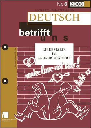 Liebeslyrik im 20. Jahrhundert - MEIN FACH - Deutsch Sek II