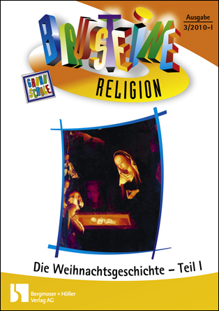 Die Weihnachtsgeschichte, Teil I - Bausteine Religion