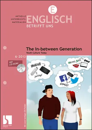The In-between Generation. Youth Culture Today - MEIN FACH - Englisch Sek II