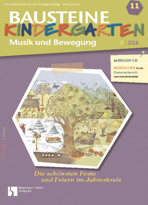 Die schönsten Feste und Feiern im Jahreskreis - Bausteine Kindergarten - Musik und Bewegung