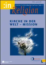 Kirche in der Welt - Mission (ev. 9/10) - MEIN FACH - Religion Sek I