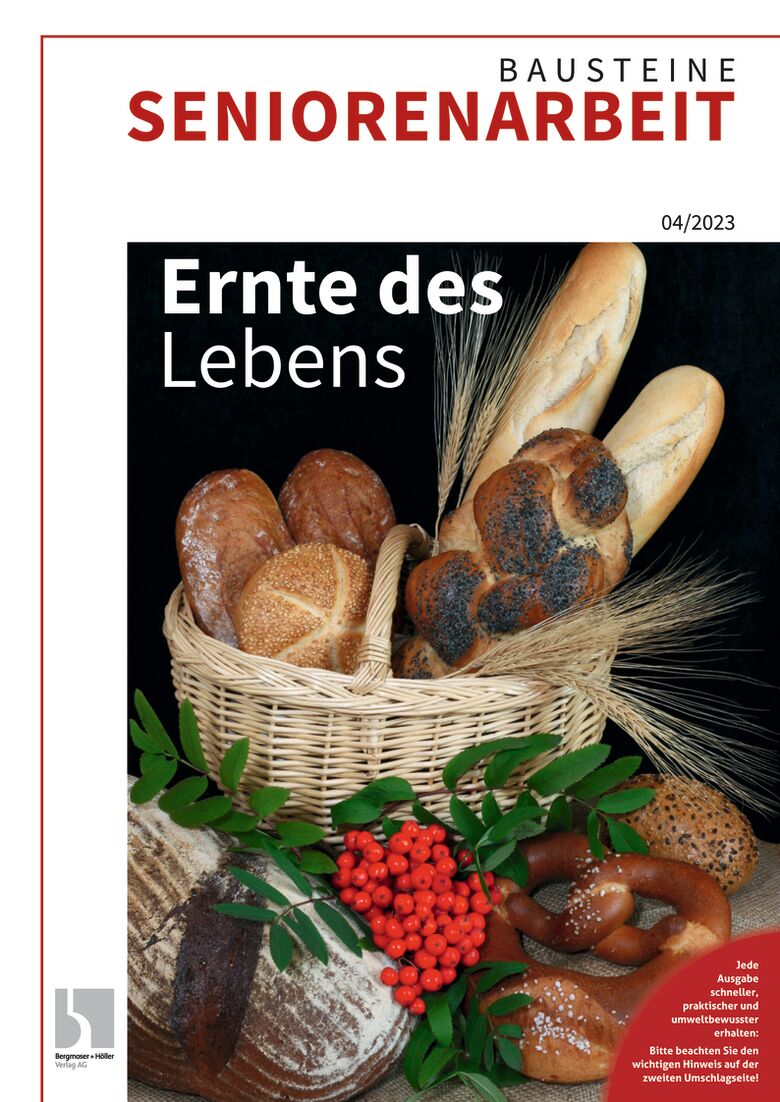 Ernte des Lebens - Bausteine Altenarbeit