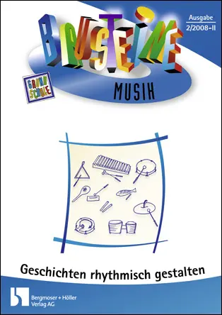 Geschichten rhythmisch gestalten - Bausteine Musik