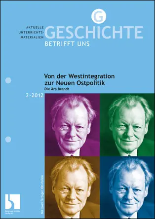 Von der Westintegration zur Neuen Ostpolitik - MEIN FACH - Geschichte Sek II