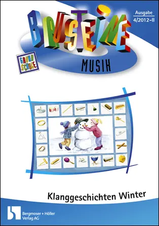 Klanggeschichten für den Winter - Bausteine Musik