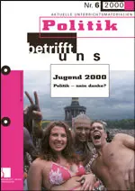 Jugend 2000. Politik - nein danke? - Politik betrifft uns