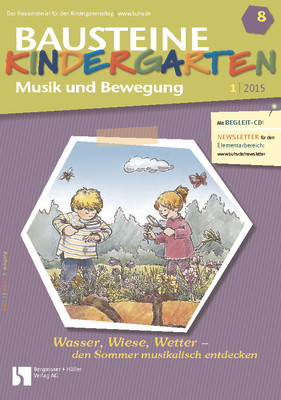 Wasser, Wiese, Wetter - den Sommer musikalisch entdecken - Bausteine Kindergarten - Musik und Bewegung