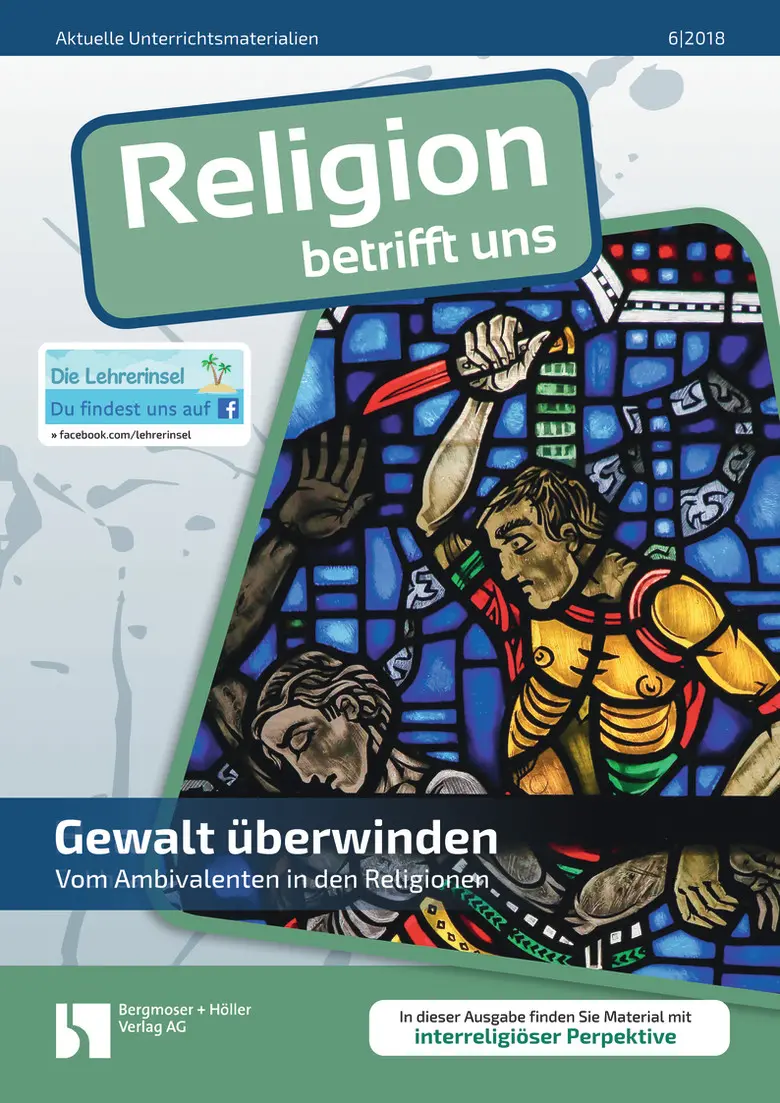 Gewalt überwinden - MEIN FACH - Religion Sek II