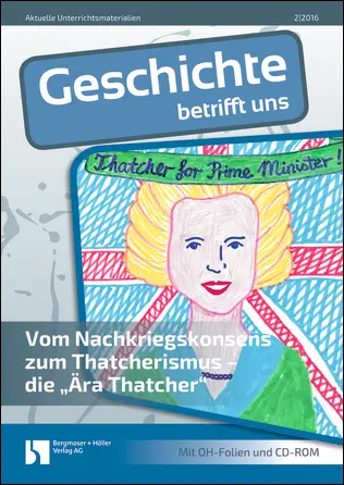 Vom Nachkriegskonsens zum Thatcherismus - die "Ära Thatcher" - MEIN FACH - Geschichte Sek II