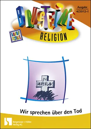 Wir sprechen über den Tod - Bausteine Religion