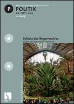 Schutz des Regenwaldes. Boykott oder Nutzung von Tropenholz - Politik betrifft uns